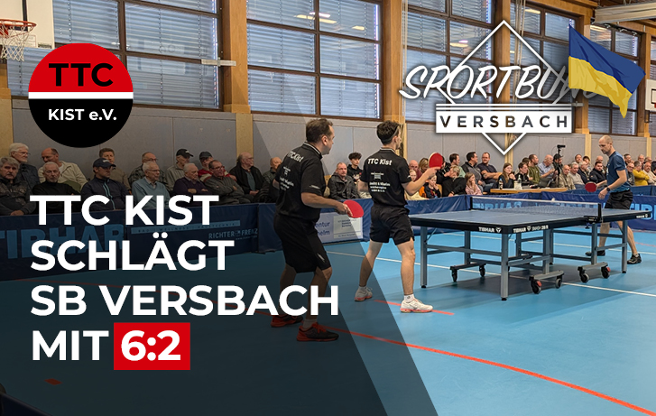 TTC Kist schlägt SB Versbach mit 6:2